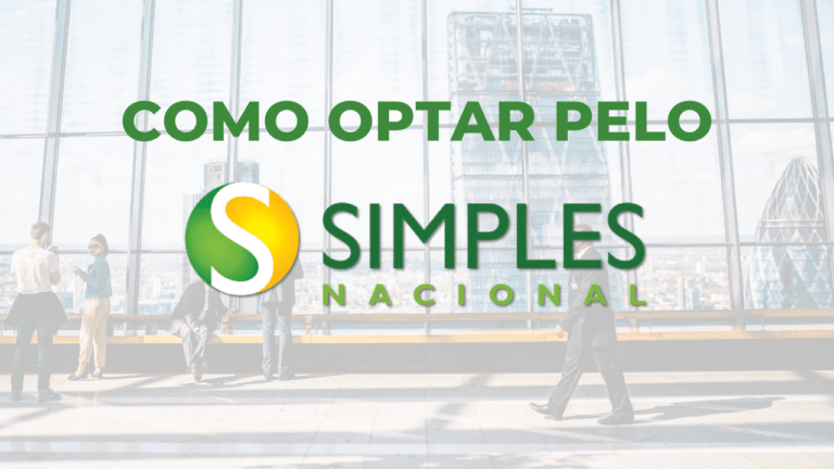 Como Fazer A Opção Pelo Simples Nacional: Prazos E Tutorial