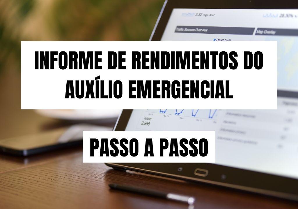 INFORME DE RENDIMENTOS DO AUXÍLIO EMERGENCIAL PASSO A PASSO