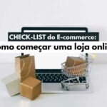 CHECK-LIST do E-commerce Como começar uma loja online