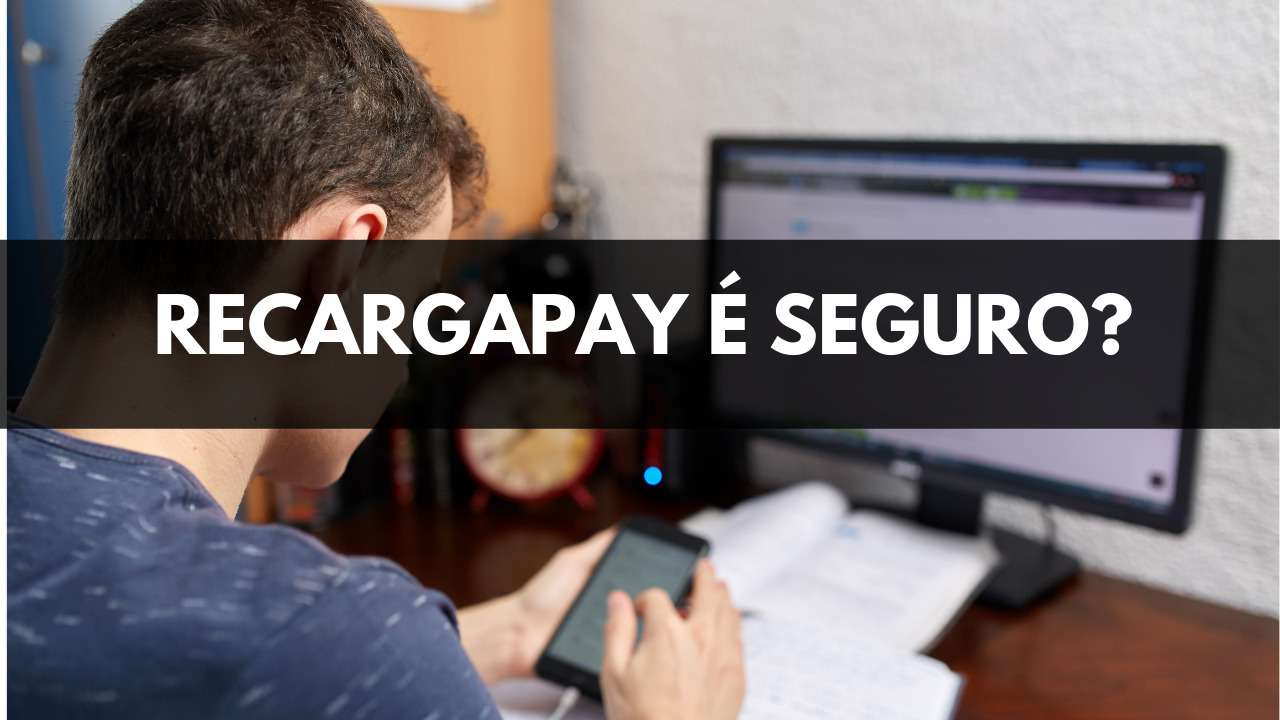 O Recargapay é seguro? Entenda mais sobre o app e o serviço!